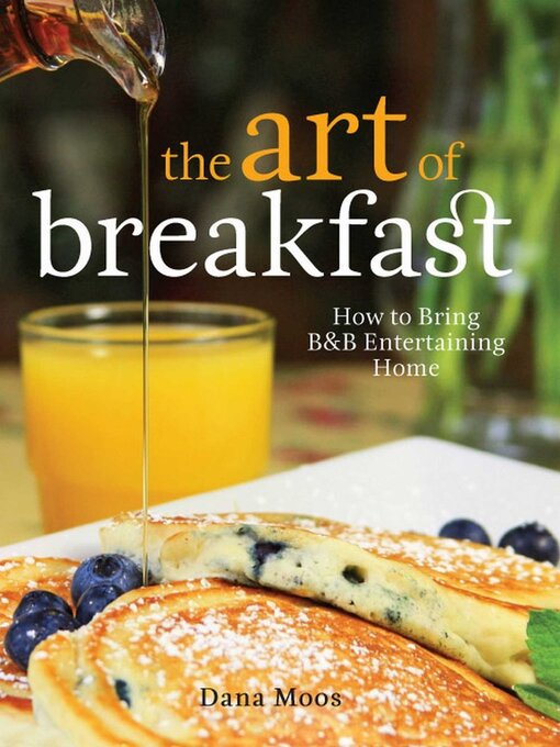 Title details for The Art of Breakfast by Dana Moos - Available